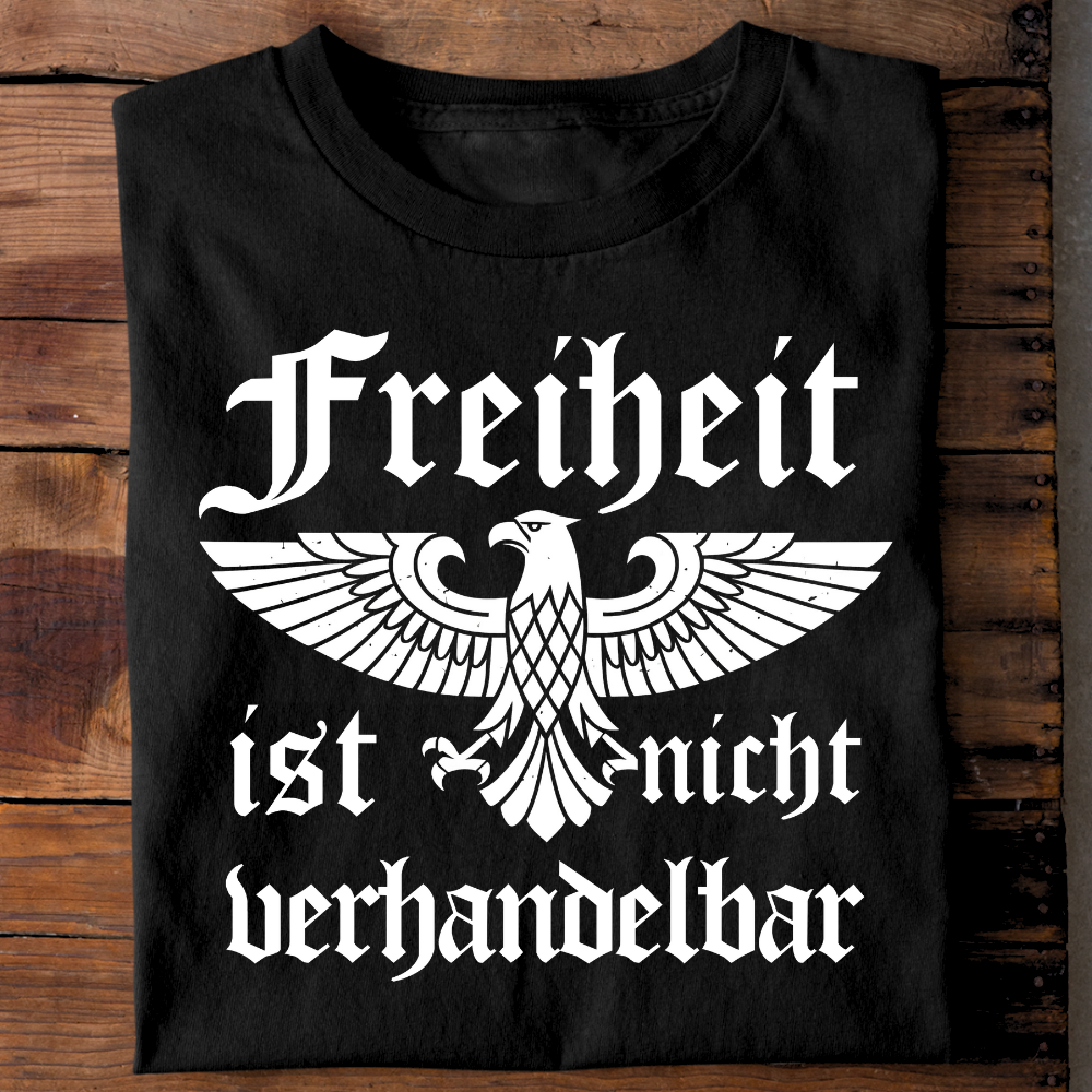 Freiheit ist nicht verhandelbar - T-Shirt