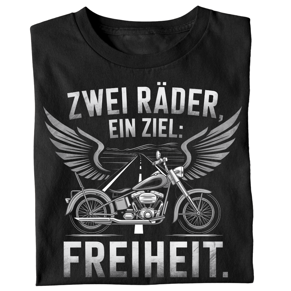 Zwei Räder, ein Ziel: Freiheit. - T-Shirt