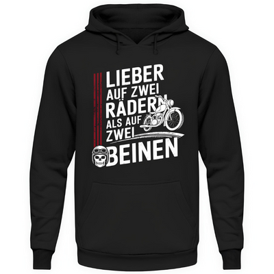 Lieber auf zwei Rädern, als auf zwei Beinen - Hoodie