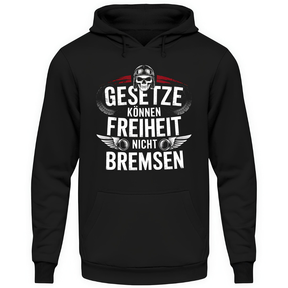 Gesetzte können Freiheit nicht bremsen - Hoodie