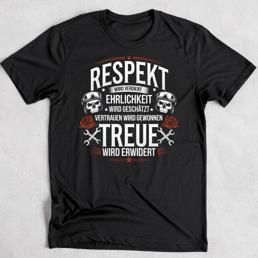 Respekt wird verdient - T-Shirt