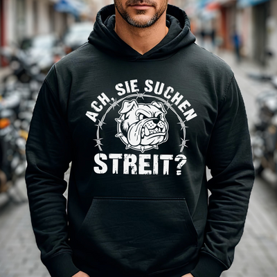 Ach, Sie suchen Streit? - Hoodie