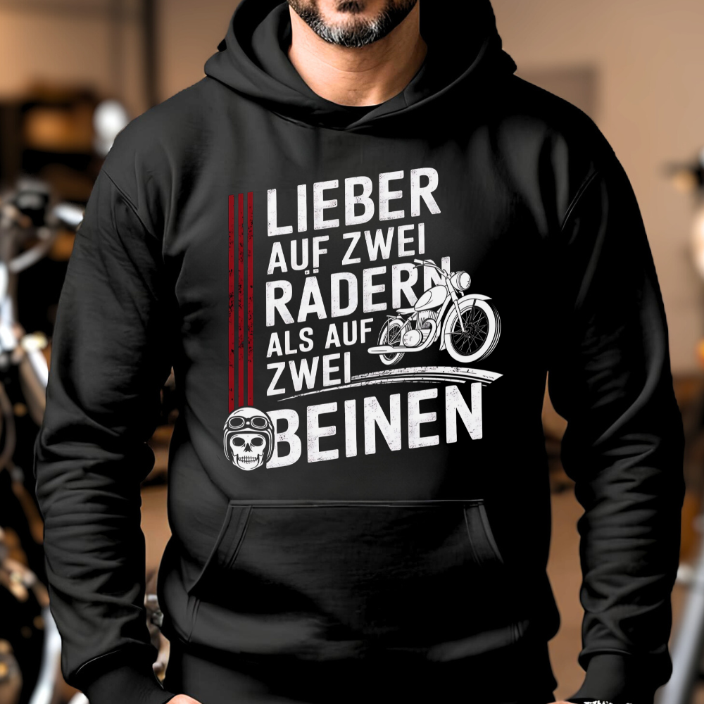 Lieber auf zwei Rädern, als auf zwei Beinen - Hoodie