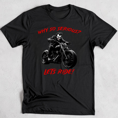 Why so serious? - T-Shirt