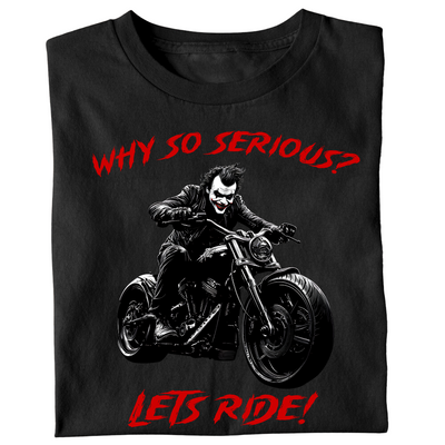 Why so serious? - T-Shirt