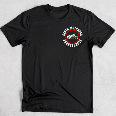 Gegen Motorrad-Fahrverbote - T-Shirt