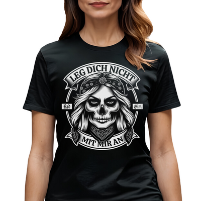 Leg dich nicht mit mir an - Damen T-Shirt