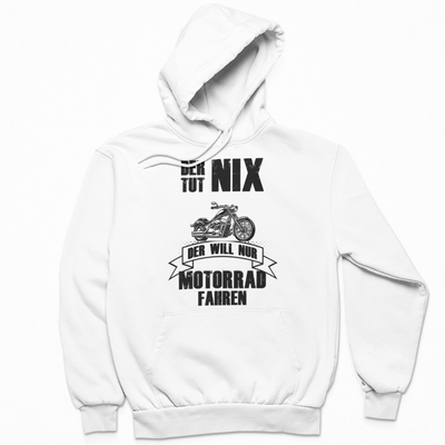 Der tut nix. Der will nur Motorrad fahren! - Hoodie