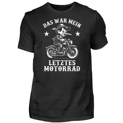 Das war mein letztes Motorrad - T-Shirt