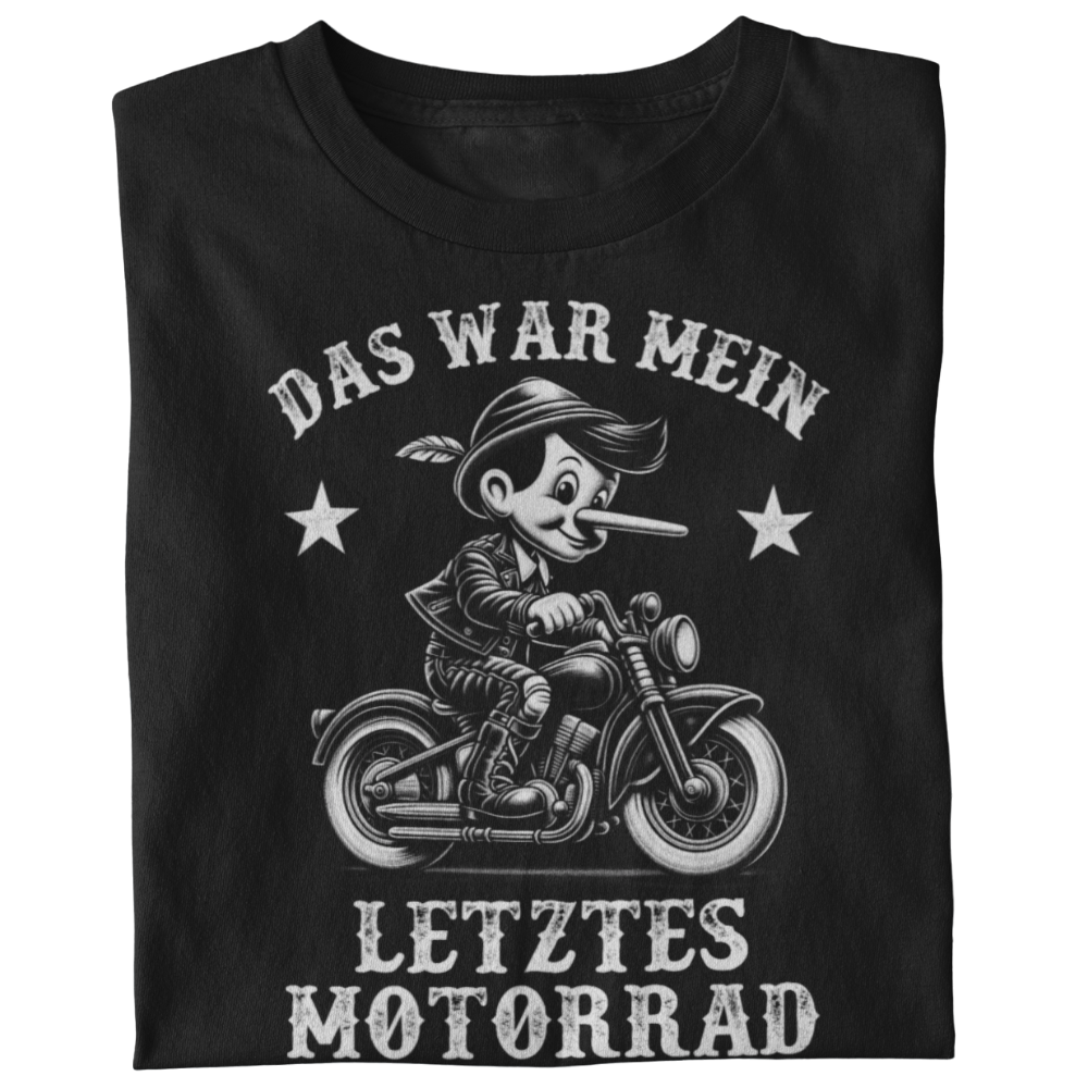 Das war mein letztes Motorrad - T-Shirt