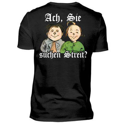 Ach, Sie suchen Streit? - T-Shirt Rückendruck