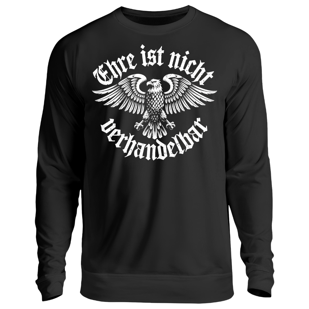 Ehre ist nicht verhandelbar - Sweatshirt