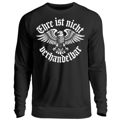 Ehre ist nicht verhandelbar - Sweatshirt