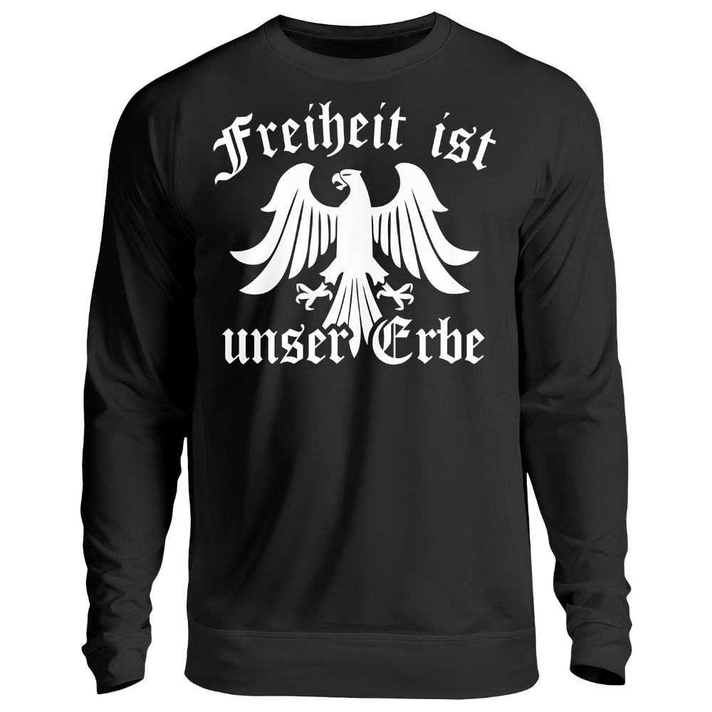 Freiheit ist unser Erbe - Sweatshirt