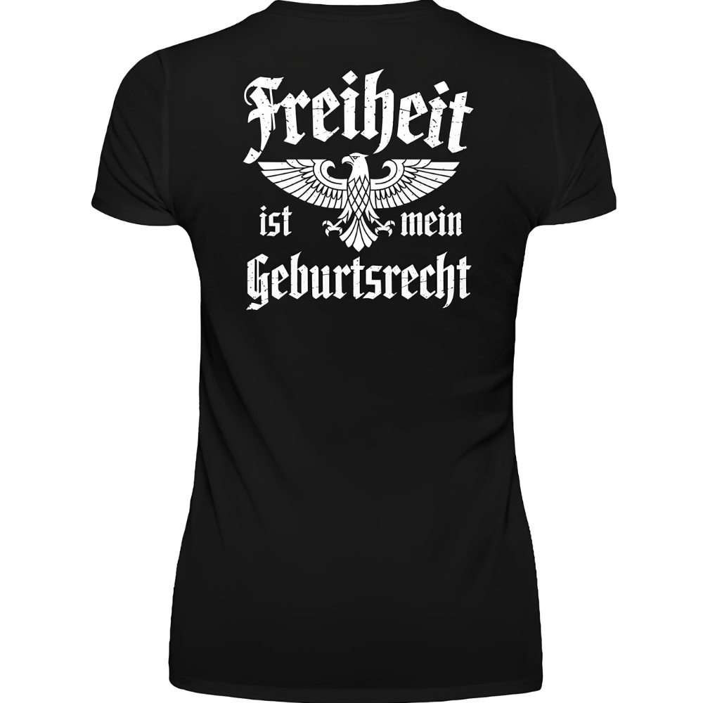 Freiheit ist mein Geburtsrecht - Damen T-Shirt Rückendruck