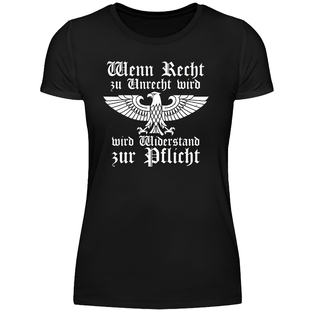 Wenn Recht zu Unrecht wird - Damen T-Shirt