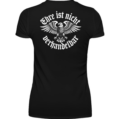 Ehre ist nicht verhandelbar - Damen T-Shirt Rückendruck