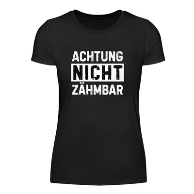 Nicht zähmbar - Damen Shirt