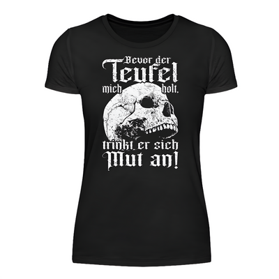 Bevor der Teufel mich holt - Damen Shirt